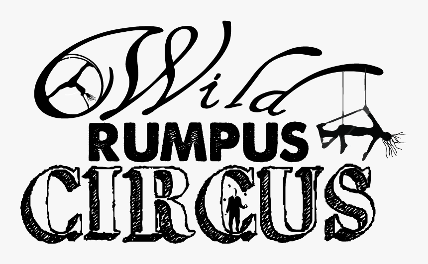 Wild Rumpus Circus Logo - Calligraphy, HD Png Download, Free Download