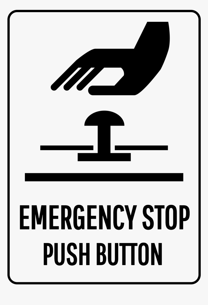 Stop Button Png , Png Download - Safety Sign Push Button, Transparent Png, Free Download