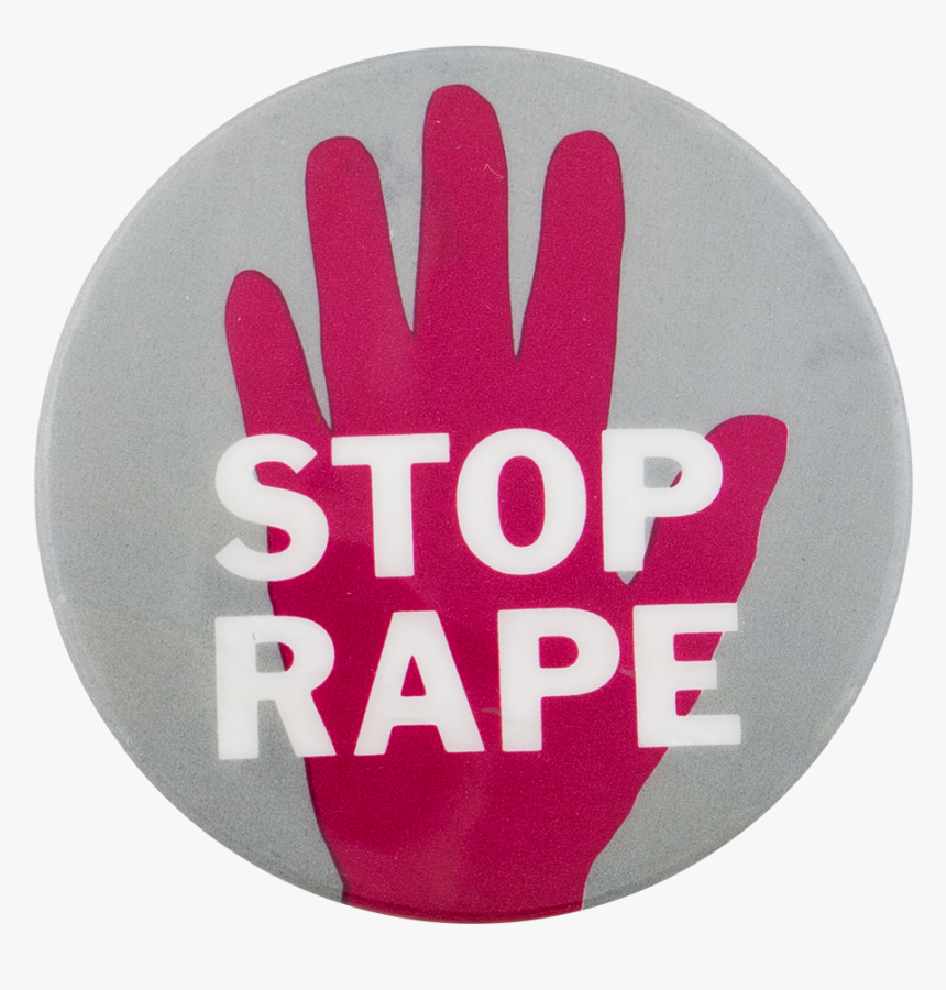 Stop Rape Cause Button Museum - Stop Rape, HD Png Download, Free Download