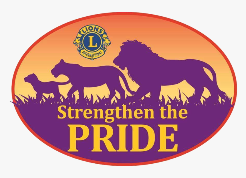 Lions Clubs International District 306 C1 - Lions Club Strengthen The Pride, HD Png Download, Free Download