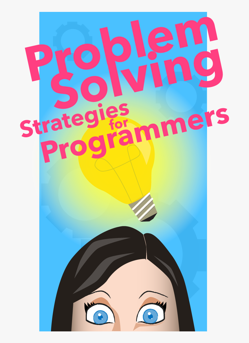 Problem Solving Strategies For Programmers - Poster, HD Png Download, Free Download