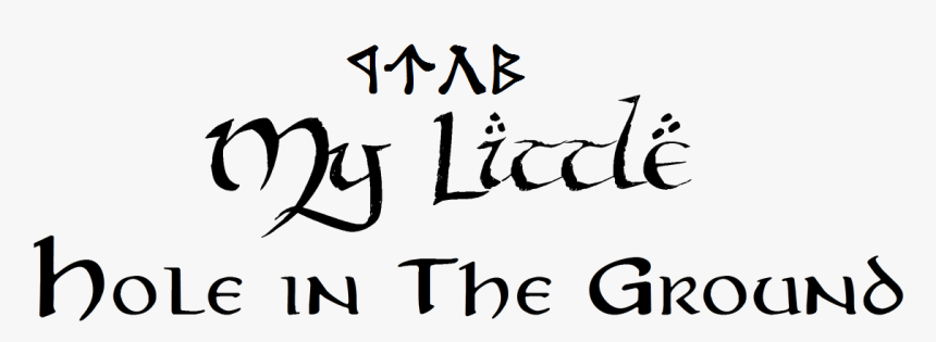 Hole In The Ground There Lived A Hobbit - Calligraphy, HD Png Download, Free Download