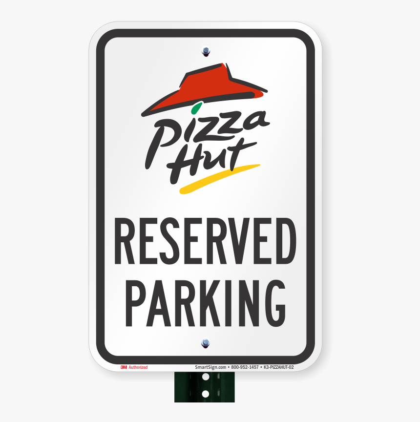 Reserved Parking Sign, Pizza Hut - Transparent Pizza Hut Background, HD Png Download, Free Download