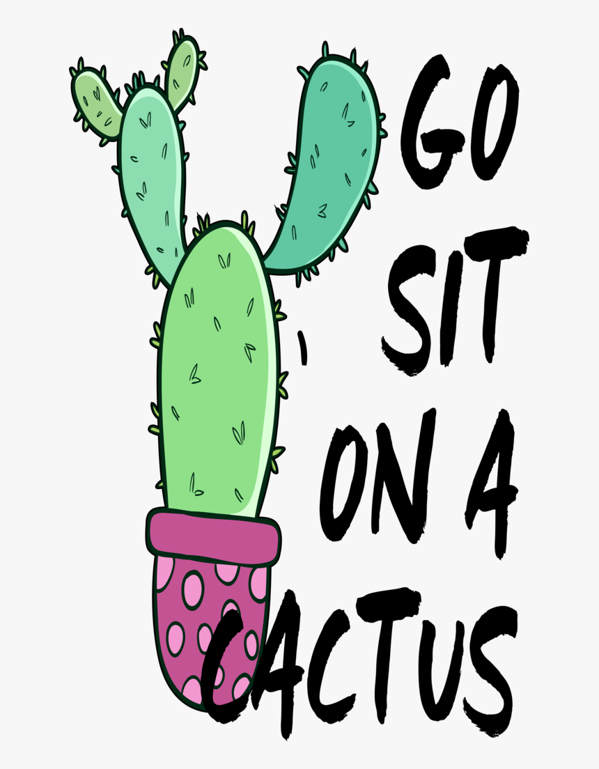 Vector Library Download Go Sit On A Cactus Albb Blanks - Go Sit On A Cactus, HD Png Download, Free Download