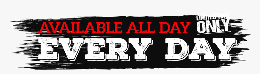 Available All Day Every Day - Poster, HD Png Download, Free Download