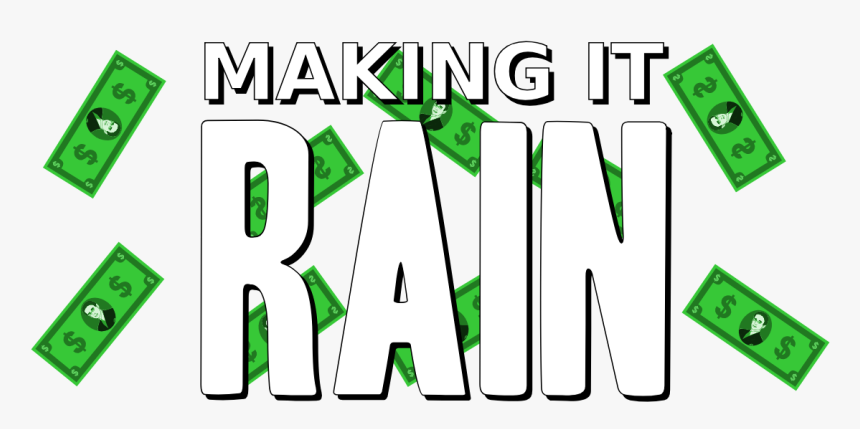 Making It Rain - Graphic Design, HD Png Download, Free Download