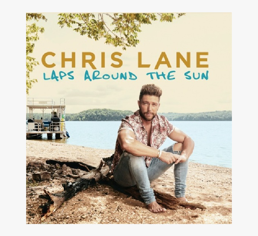 Chris Lane Cd Laps Around The Sun"
 Title="chris Lane - Chris Lane Laps Around The Sun, HD Png Download, Free Download