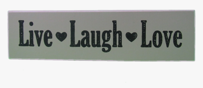 Live Laugh Love Png, Transparent Png, Free Download