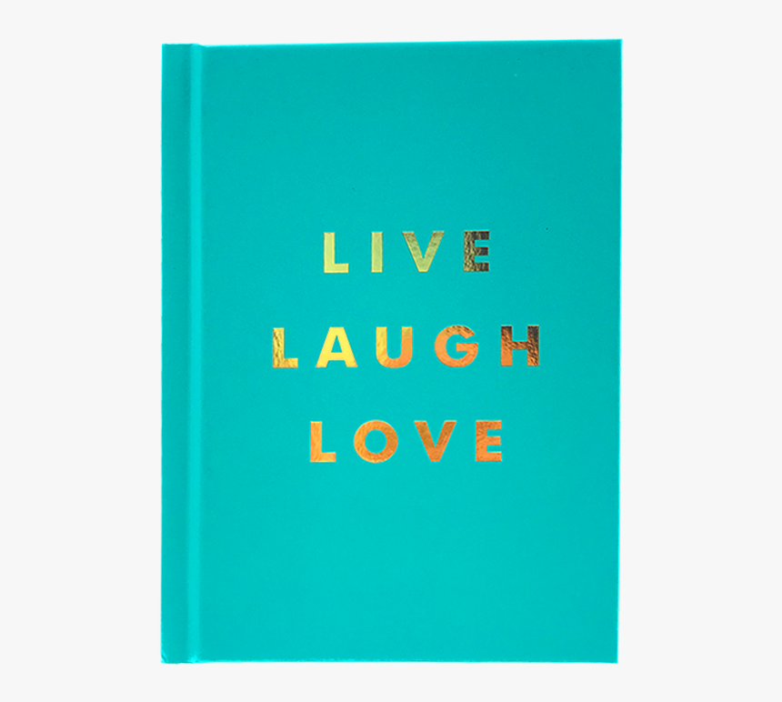Live Laugh Love 01 Png - Live Laugh Png, Transparent Png, Free Download
