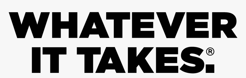 Whatever It Takes - Whatever It Takes Png, Transparent Png, Free Download