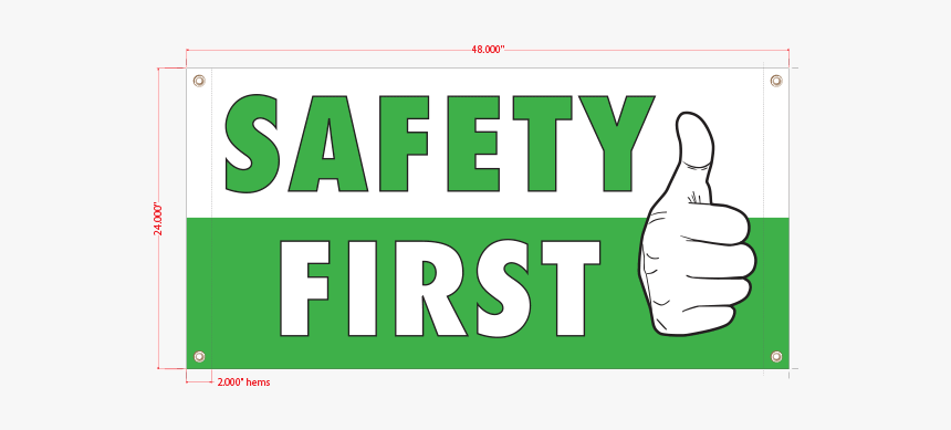 Safety First Vinyl Banner - Safety, HD Png Download, Free Download