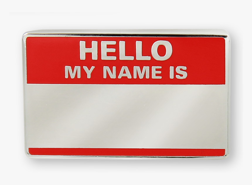 Nametag Enamel Pin - Hello My Name, HD Png Download, Free Download