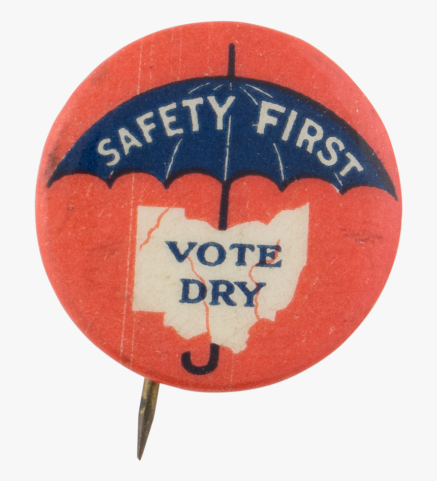 Safety First Vote Dry Ohio Cause Button Museum - Wall Clock, HD Png Download, Free Download