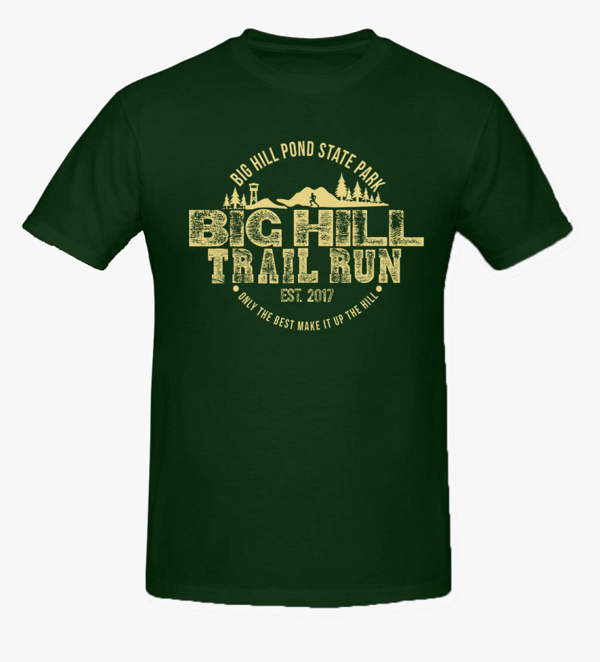 Big Hill Trail Run T-shirt - T Shirt, HD Png Download, Free Download