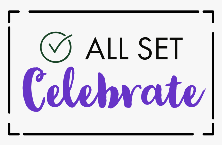 All Set To Celebrate - Calligraphy, HD Png Download, Free Download