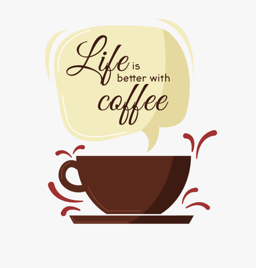 Life Is Better With Coffee, HD Png Download, Free Download