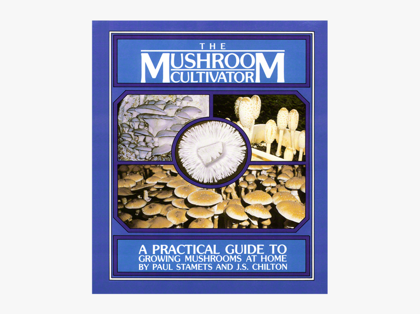 The Mushroom Cultivator"

 
 Data Rimg="lazy"
 Data - Mushroom Cultivator Practical Guide To Growing Mushrooms, HD Png Download, Free Download