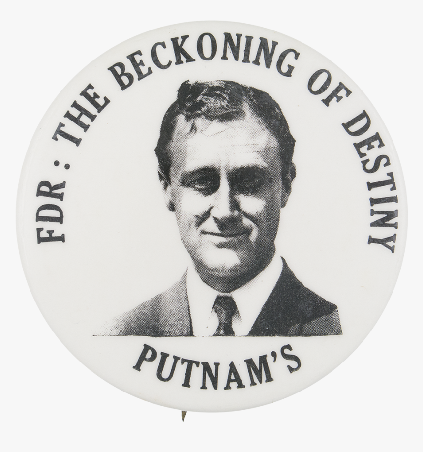 Fdr The Beckoning Of Destiny Political Button Museum, HD Png Download, Free Download