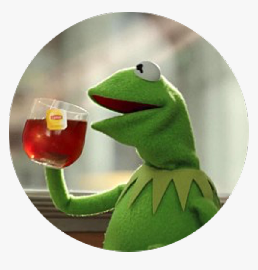 #kermit #tea #sip #freetoedit - Hello Fuckery Department Meme, HD Png Download, Free Download