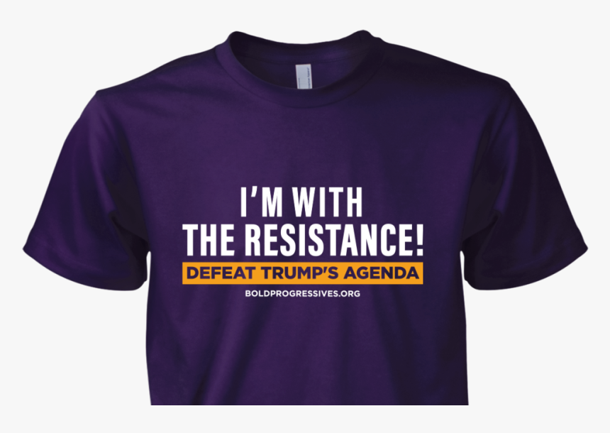 "i"m With The Resistance Defeat Trump"s Agenda - Active Shirt, HD Png Download, Free Download