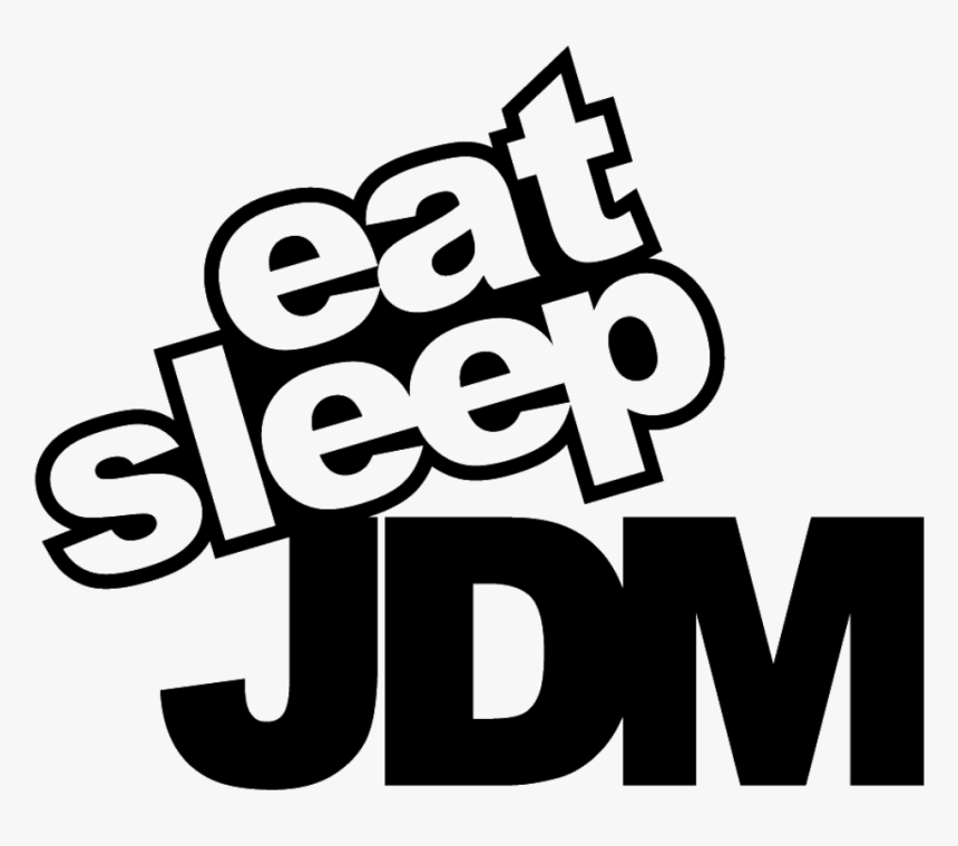 Eat Sleep Jdm - Eat Sleep Jdm Sticker, HD Png Download, Free Download