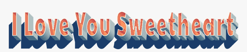 I Love You Sweetheart 3d Letter Png Name - Orange, Transparent Png, Free Download