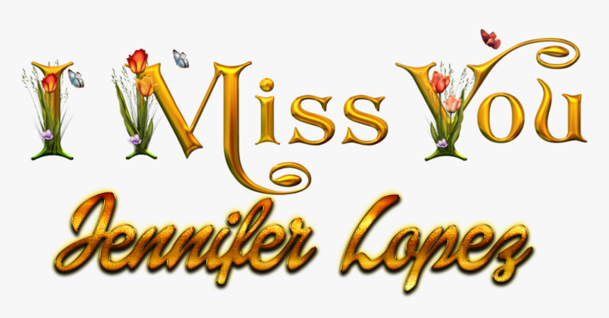 Jennifer Lopez Missing You Name Png - Calligraphy, Transparent Png, Free Download