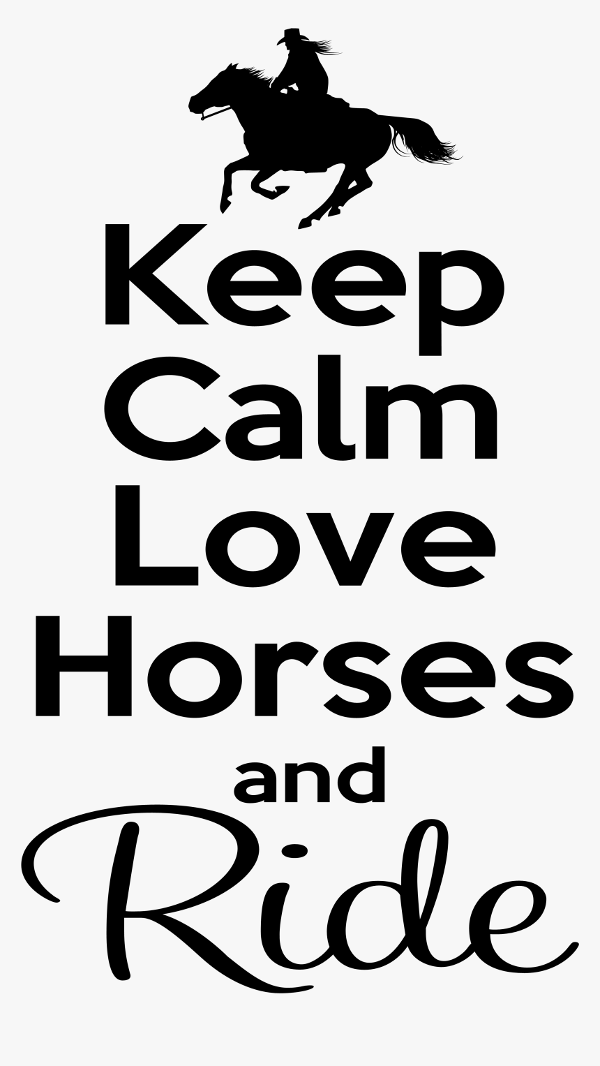 Keep Calm And Love Horse Riding, HD Png Download, Free Download