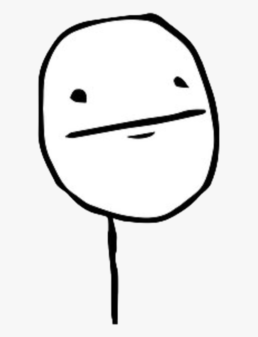 #poker Face #face #meme #memes #wtf #new #like - Smiley, HD Png Download, Free Download