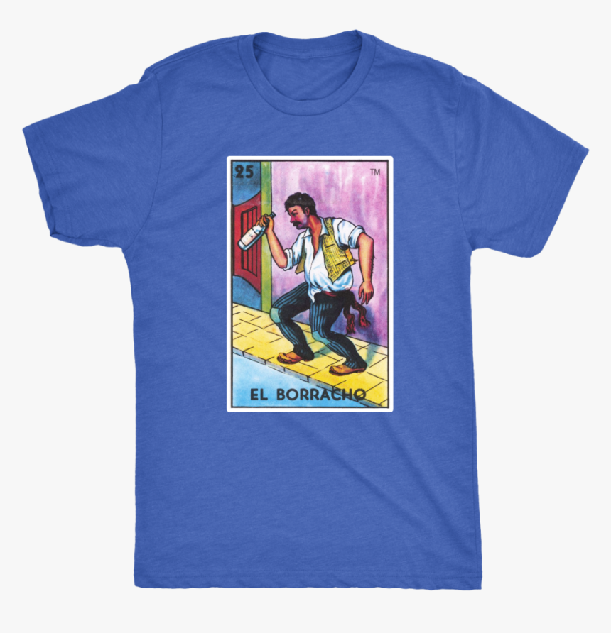El Borracho Mens T-shirt - El Borracho Card, HD Png Download, Free Download