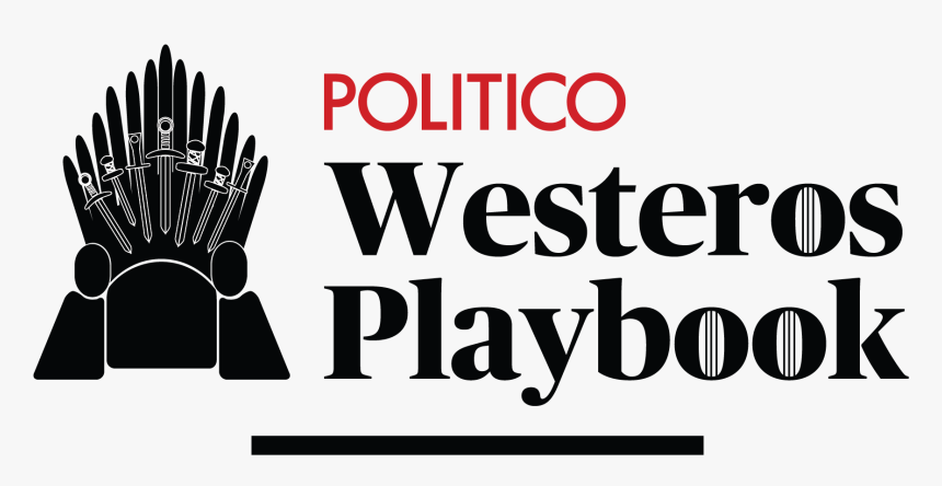 Politico Westeros Playbook - Politico, HD Png Download, Free Download
