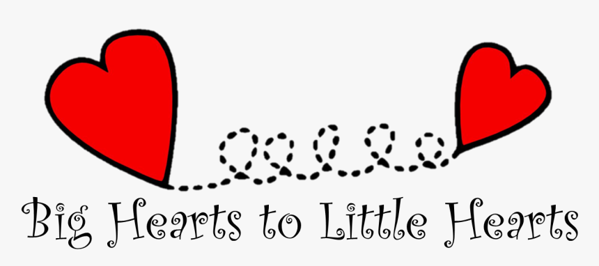 Big Hearts To Little Hearts, HD Png Download, Free Download