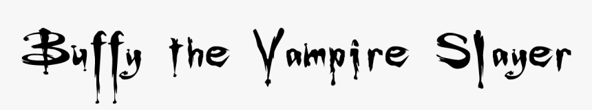 Buffy The Vampire Slayer - Buffy The Vampire Slayer Font, HD Png Download, Free Download