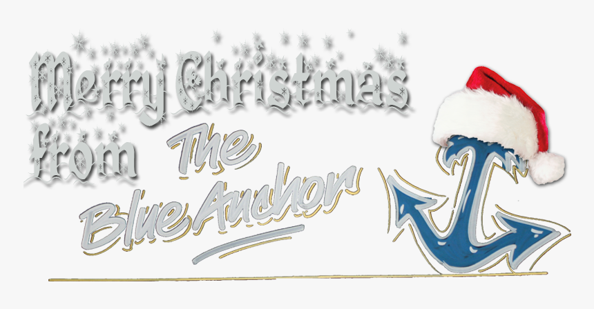 Merry Christmas From The Blue Anchor - Calligraphy, HD Png Download, Free Download