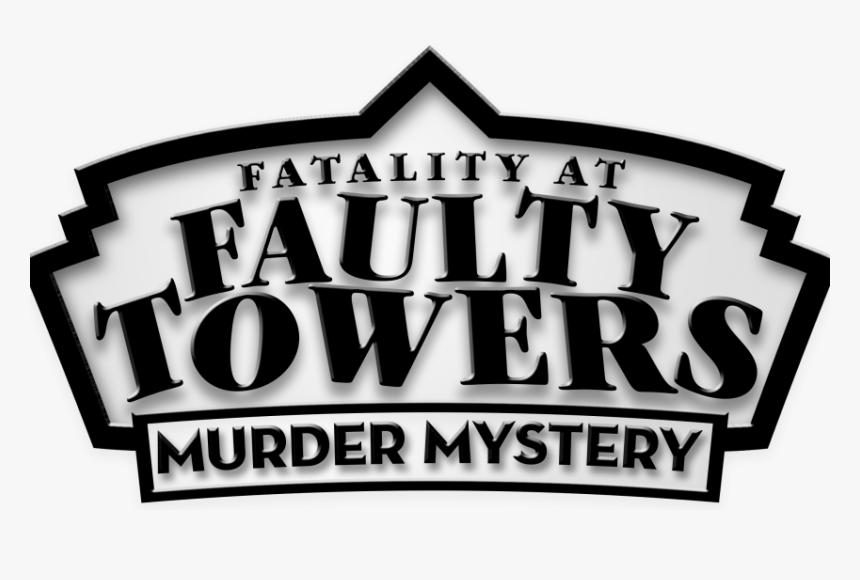 Fatality At Faulty Towers - Sign, HD Png Download, Free Download