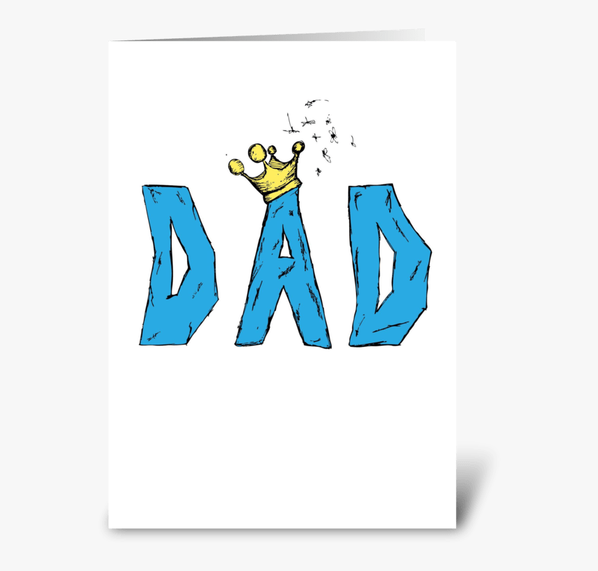 Dad"s The King Greeting Card - Illustration, HD Png Download, Free Download