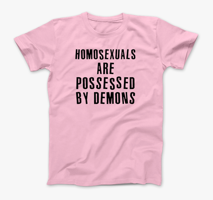 Homosexuals Are Possessed By Demons T-shirt - Active Shirt, HD Png Download, Free Download