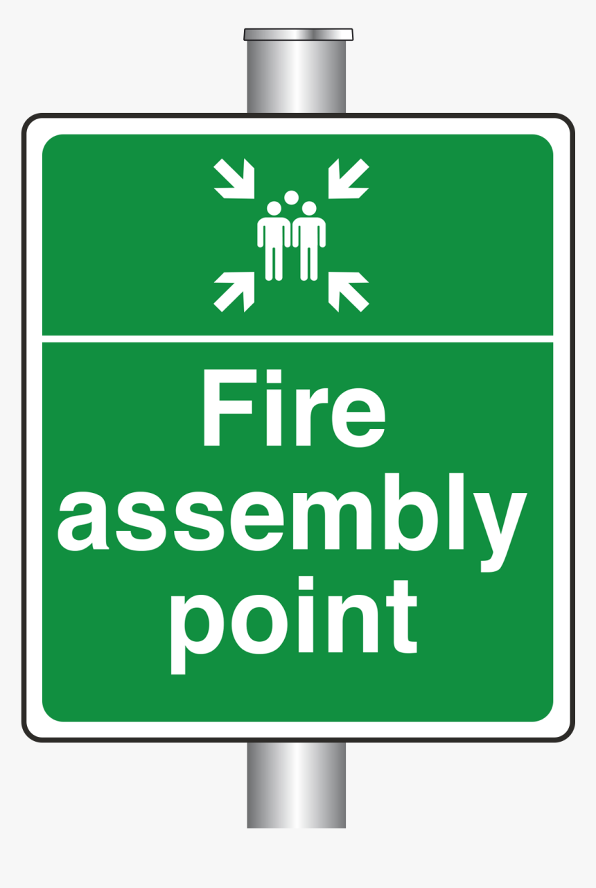 Post Mounted Fire Assembly Point Sign"
 Title="post - Fire Assembly Point Sign, HD Png Download, Free Download