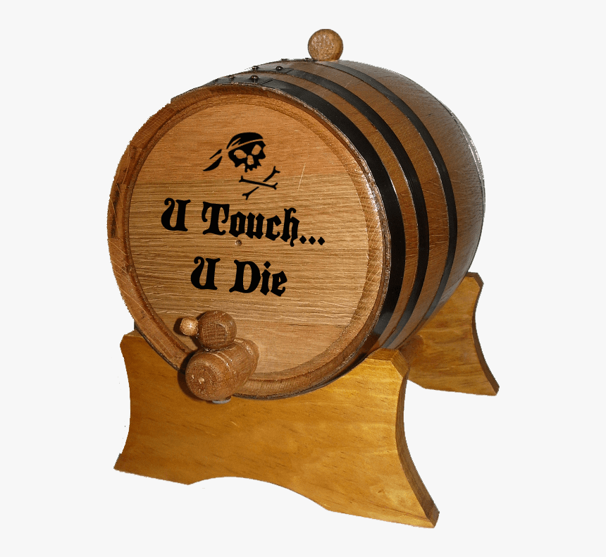 Pirate"s U Touch U Die 2 Liter Oak Barrel - Rum Barrel, HD Png Download, Free Download