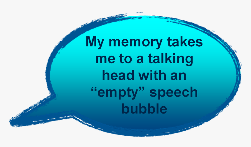 My Memory Takes Me To A Talking Head With An “empty” - Circle, HD Png Download, Free Download