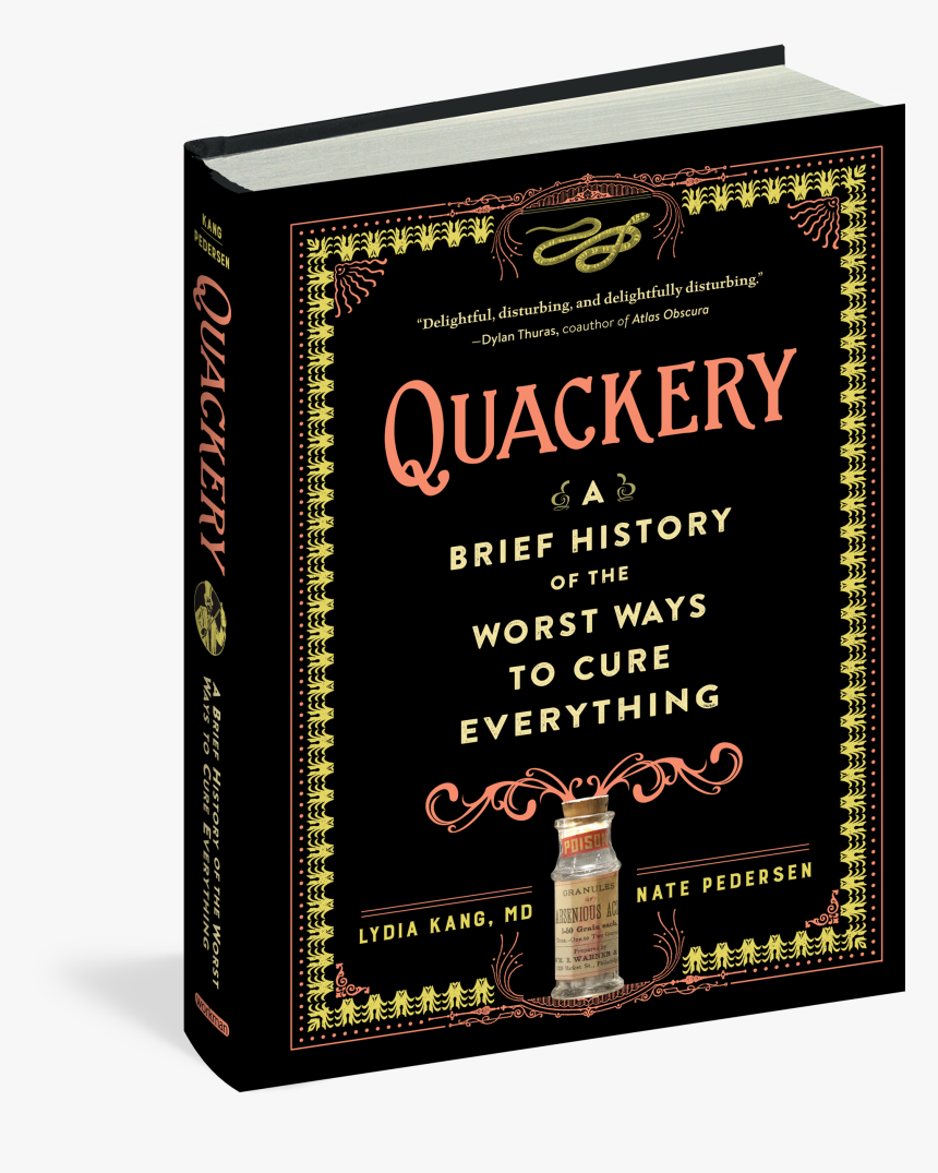 Cover - Quackery A Brief History Of The Worst Ways To Cure, HD Png Download, Free Download