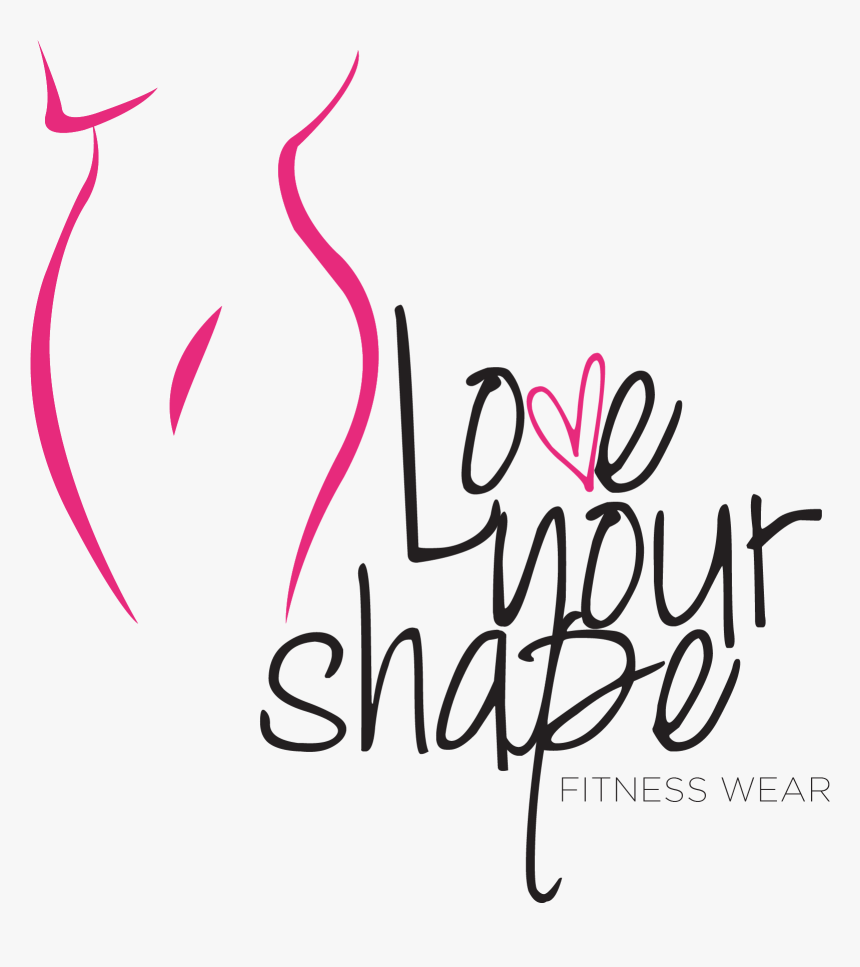 Love Your Shape-01 - Calligraphy, HD Png Download, Free Download