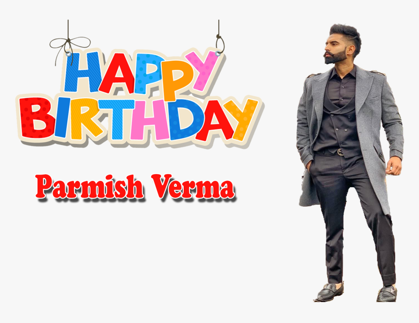 Parmish Verma Png Transparent Image - Happy Birthday Parmish Verma, Png Download, Free Download