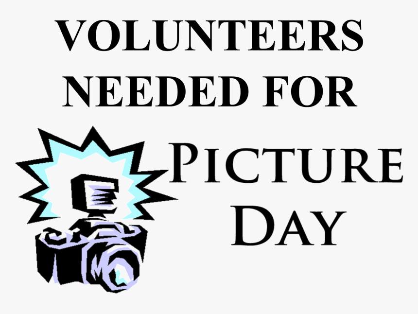 Volunteers Needed For Picture Day, HD Png Download, Free Download