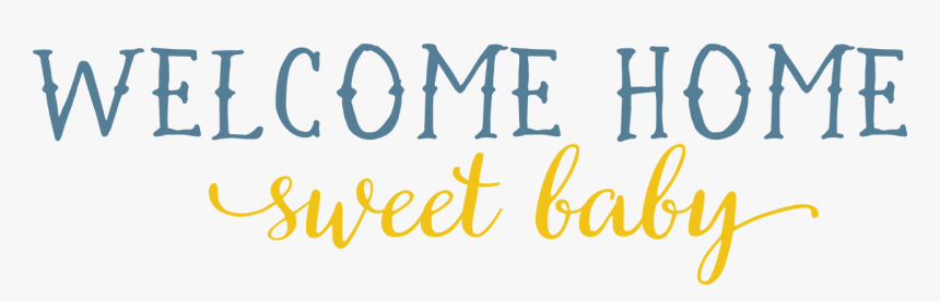 Transparent Welcome Home Png - Home Sweet Home Baby, Png Download, Free Download