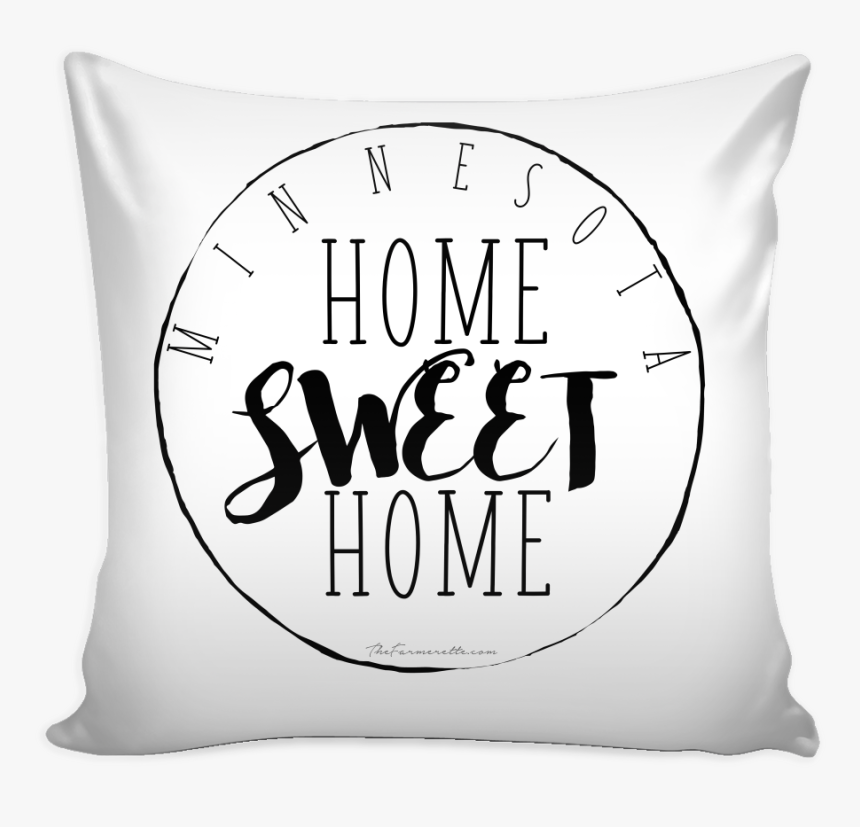 Minnesota Home Sweet Home Pillow Case - Cushion, HD Png Download, Free Download