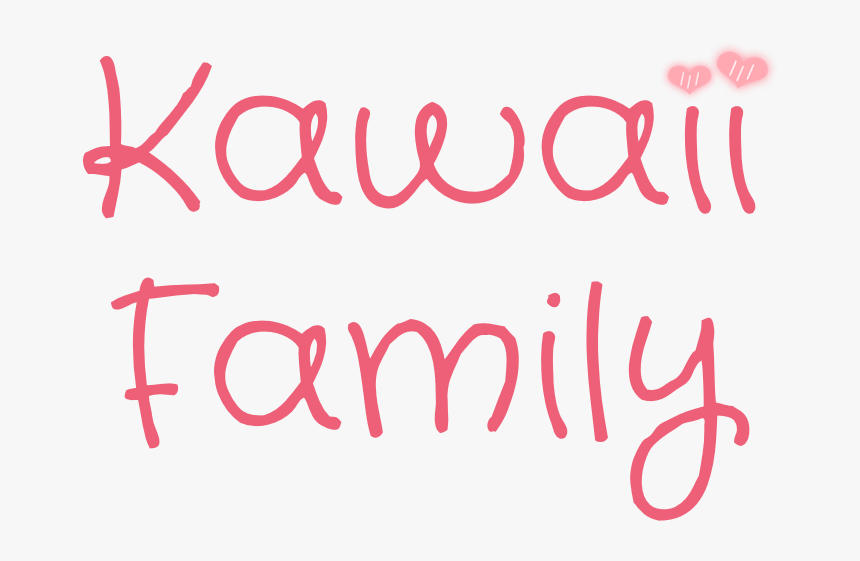 Kawaii Family - Calligraphy, HD Png Download, Free Download