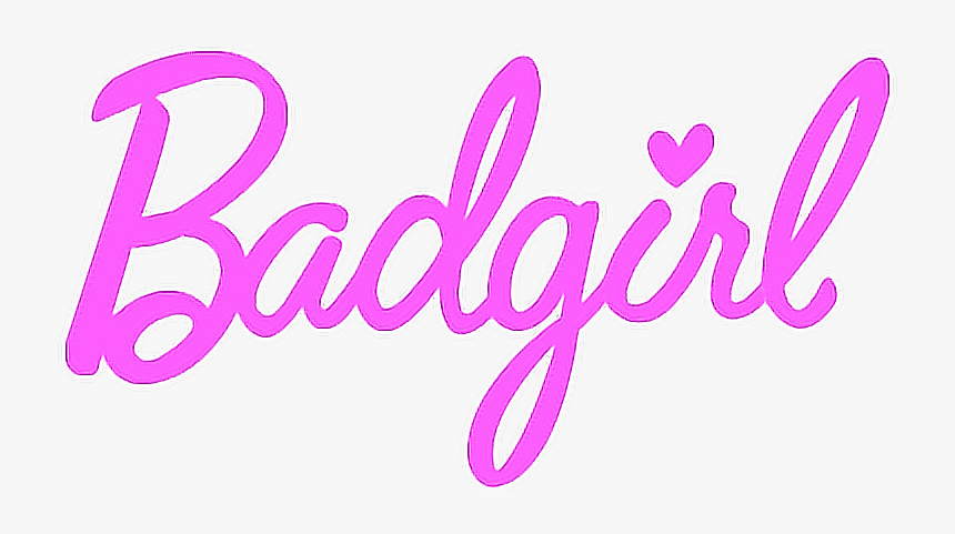 #badgirl #text #girly #tumblr #art #edit #barbie #girl - Badgirl Text, HD Png Download, Free Download