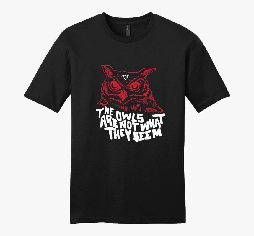 The Owls Are Not What They Seem T- Shirt - College Of Forestry Shirt, HD Png Download, Free Download