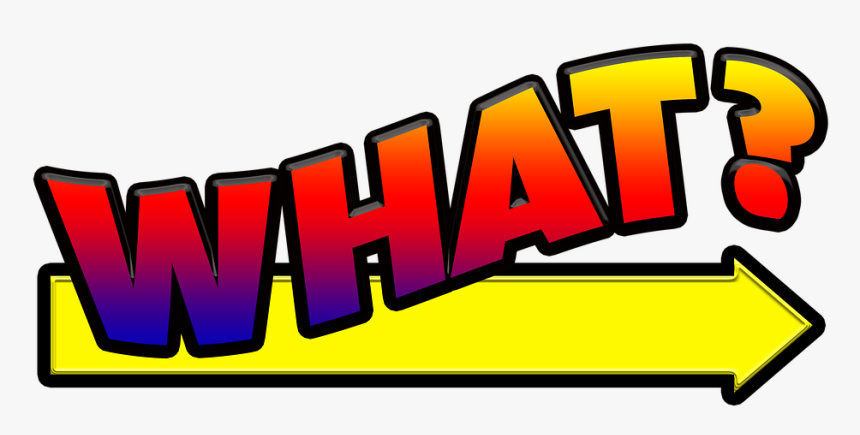 What-2475156 960 720 - Png, Transparent Png, Free Download